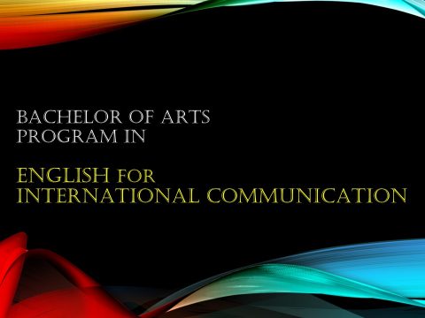 สาขาวิชาภาษาอังกฤษเพื่อการสื่อสารสากล / Bachelor of Arts Program in English for International Communication  - Click